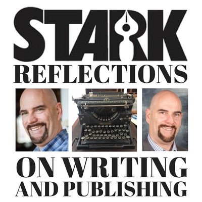 Stark Reflections on Writing and Publishing