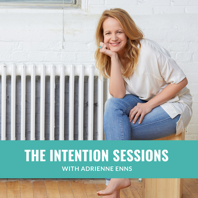 The Intention Sessions Podcast