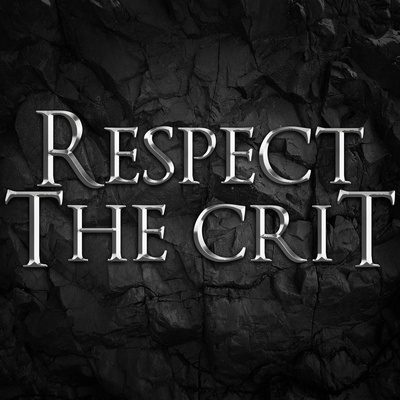 Respect The Crit - A D&D and TTRPG Actual Play Podcast