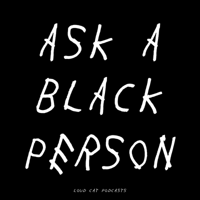Ask A Black Person