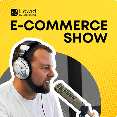 The Ecwid E-commerce Show