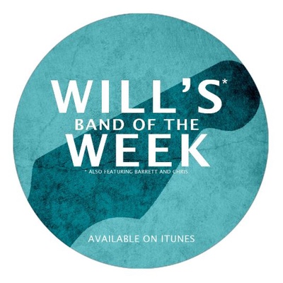 Will's Band of the Week