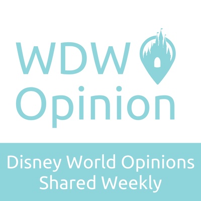 WDW Opinion - A Weekly Podcast About Walt Disney World