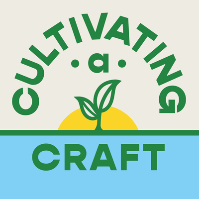Cultivating a Craft