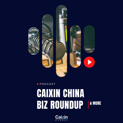 China Business Insider -  News From Caixin Global