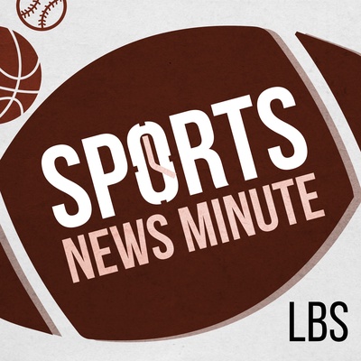 Sports News Minute with Larry Brown