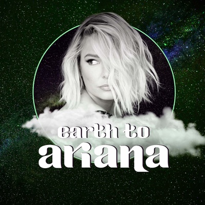Earth To Ariana