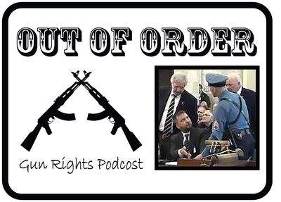 Out of Order Gun Rights podcast