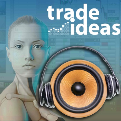 The Trade Ideas Podcast