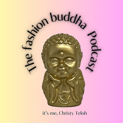 The Fashion Buddha Podcast