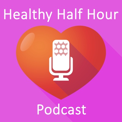 Healthy Half Hour Podcast