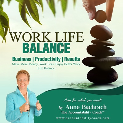 Work Life Balance Podcast: Business | Productivity | Results
