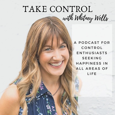 Take Control with Whitney Wells