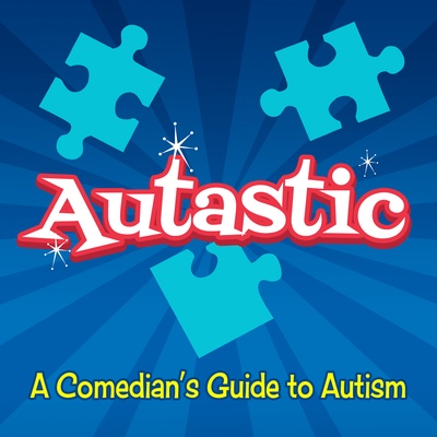 Autastic: A Comedians Guide to Autism
