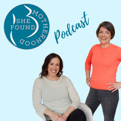 She Found Motherhood Podcast