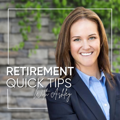Retirement Quick Tips with Ashley