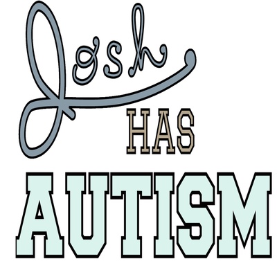 Josh Has Autism