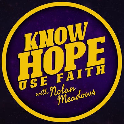 Know Hope, Use Faith