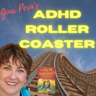 Gina Pera's Adult ADHD Roller Coaster