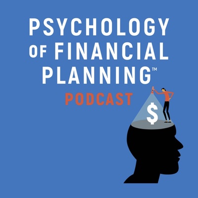 Psychology of Financial Planning Podcast 