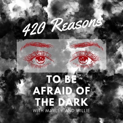 420 Reasons to be Afraid