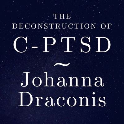 The Deconstruction Of C-PTSD