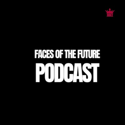 Faces of the Future Podcast