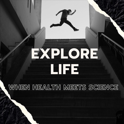 Explore Life Podcast