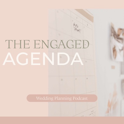 The Engaged Agenda Wedding Planning Podcast