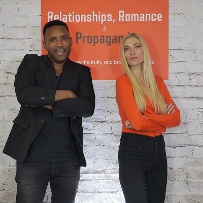 Relationships Romance & Propaganda Podcast