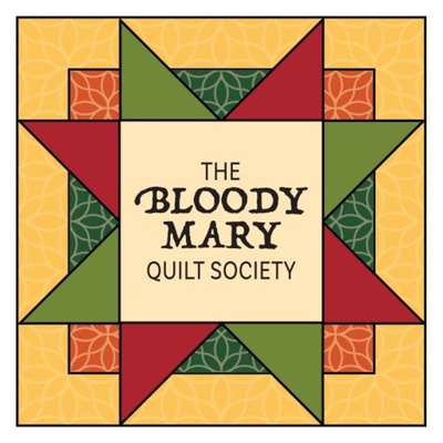 Bloody Mary Quilt Society