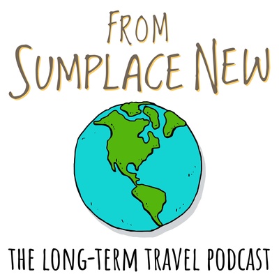 From Sumplace New: The Long-Term Travel Podcast