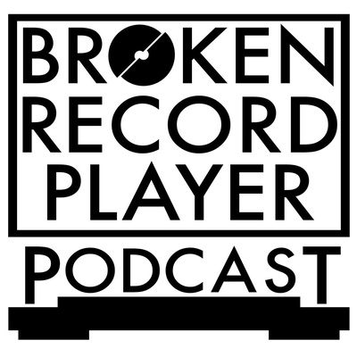 The Broken Record Player Podcast
