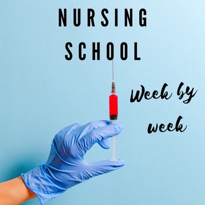 Nursing School Week by Week