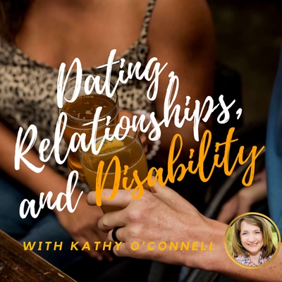 Dating, Relationships, and Disability