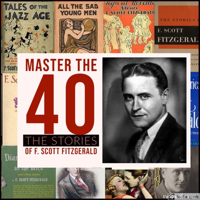 Master the 40: The Stories of F. Scott Fitzgerald