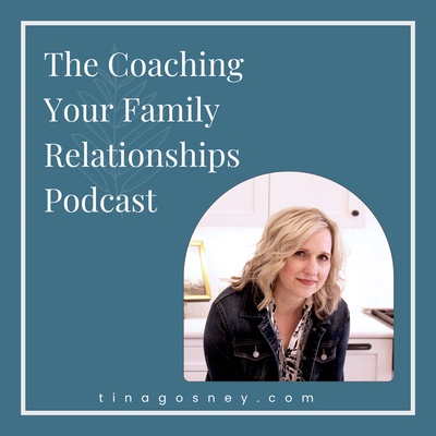 The Coaching Your Family Relationships Podcast