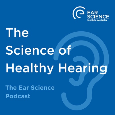 The Science of Healthy Hearing
