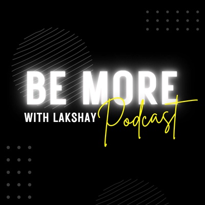 Be More Podcast