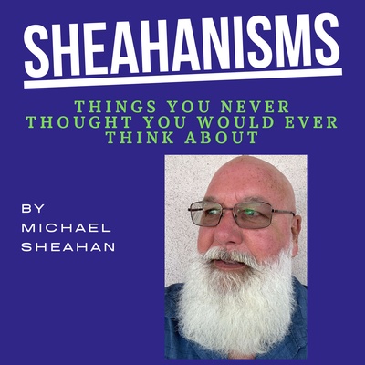 Sheahanisms From Your Host — Michael Sheahan