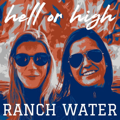 Hell or High Ranch Water