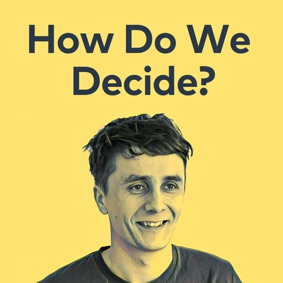How Do We Decide?