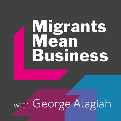 Migrants Mean Business with George Alagiah