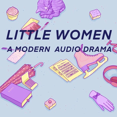 Little Women: A Modern Audio Drama
