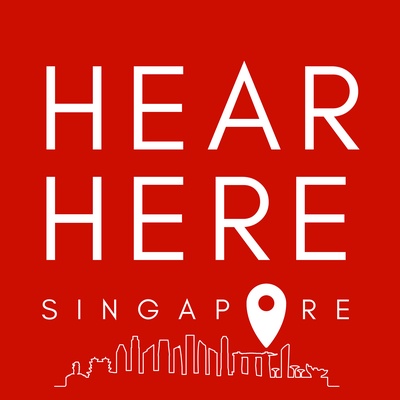 Hear. Here. Singapore.