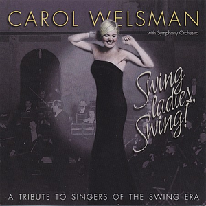 Swing Ladies, Swing! A Tribute to Singers of the Swing EraOrchestra
