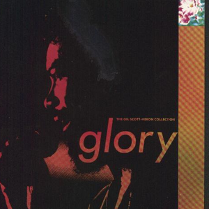 Glory: The Gil Scott-Heron Collection (disc 1)